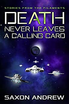 Death Never Leaves a Calling Card by Saxon Andrew