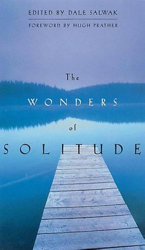 Wonders of Solitude by Hugh Prather, Dale Salwak, Dale Salwak