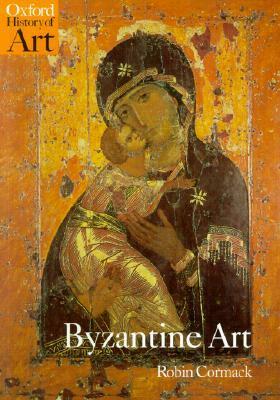 Byzantine Art by Robin Cormack
