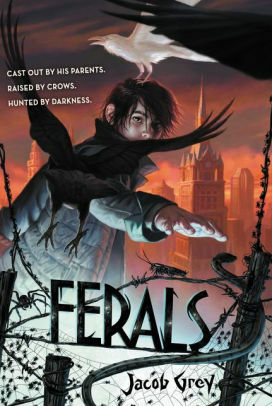 Ferals by Jacob Grey