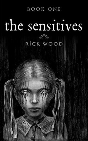 The Sensitives by Rick Wood