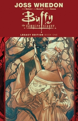Buffy the Vampire Slayer Legacy Edition Book One by Joss Whedon