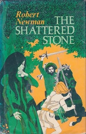The Shattered Stone by Robert Newman