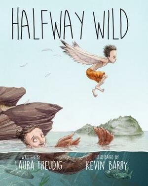 Halfway Wild by Laura Freudig