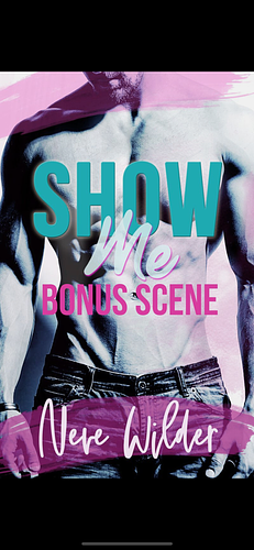 Show Me Bonus Scene by Neve Wilder