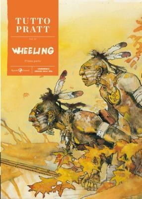 Tutto Pratt vol. 12 - Wheeling vol. 1 by Hugo Pratt