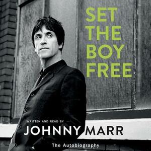 Set the Boy Free: The Autobiography by 