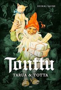 Tonttu – Tarua & totta by Heikki Saure