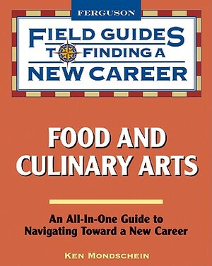 Food and Culinary Arts by Ken Mondschein