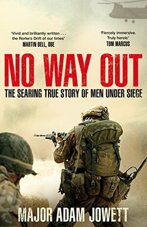 No Way Out: The Searing True Story of Men Under Siege by Adam Jowett