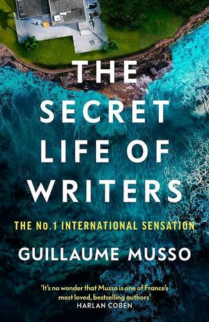 The Secret Life of Writers by Guillaume Musso