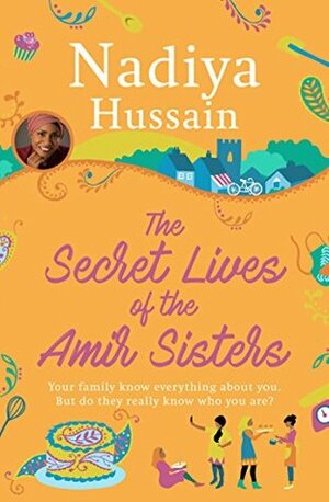 The Secret Lives of the Amir Sisters by Nadiya Hussain