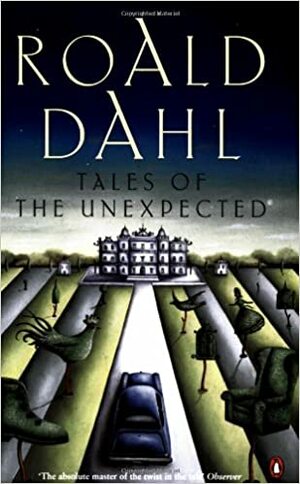 Tales of the Unexpected by Roald Dahl