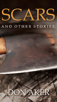 Scars and Other Stories by Don Aker