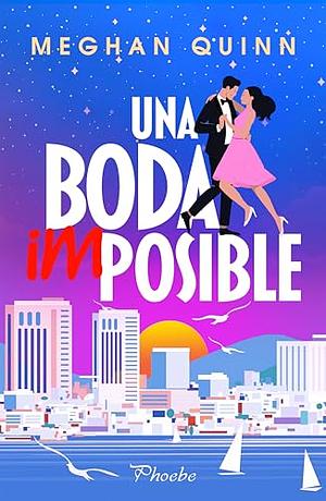 Una boda imposible by Meghan Quinn