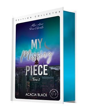 My Missing Piece Tome 2 . Edition collector by Acacia Black