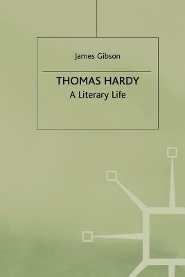 Thomas Hardy: A Literary Life by J. Gibson