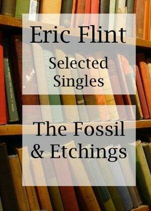 The Fossil and Etchings by Eric Flint
