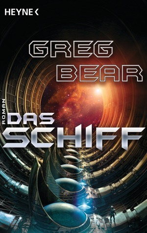 Das Schiff by Greg Bear, Ursula Kiausch