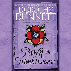 Pawn in Frankincense by Dorothy Dunnett