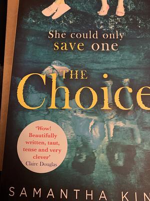 The Choice by Samantha King