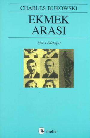 Ekmek Arası by Avi Pardo, Charles Bukowski