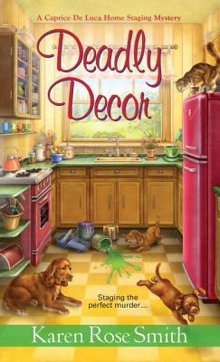 Deadly Decor by Karen Rose Smith