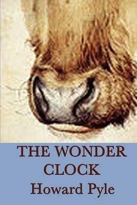 The Wonder Clock by Howard Pyle