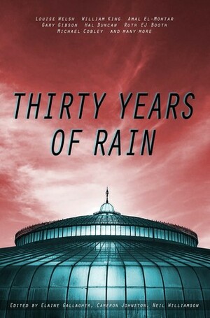 Thirty Years Of Rain by Neil Williamson, Elaine Gallagher, Cameron Johnston