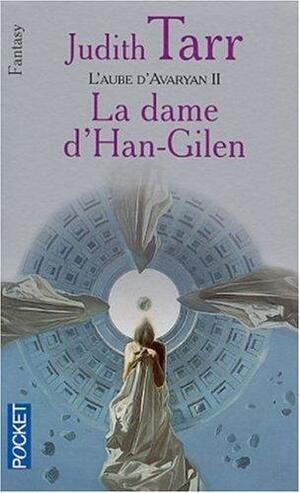 La dame d'Han-Gilen by Judith Tarr, Judith Tarr