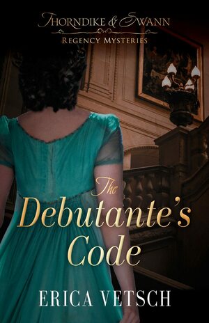 The Debutante's Code by Erica Vetsch