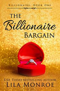 The Billionaire Bargain by Lila Monroe