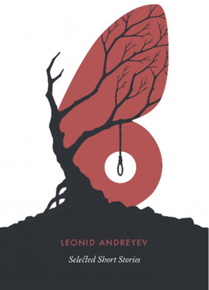 Selected Short Stories by Leonid Andreyev by Dmitry Fadeyev, Leonid Andreyev