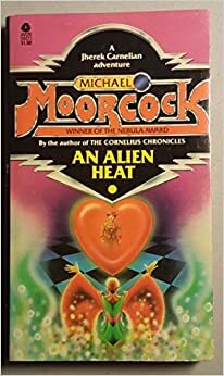 An Alien Heat by Michael Moorcock