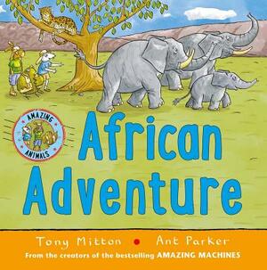 African Adventure by Tony Mitton