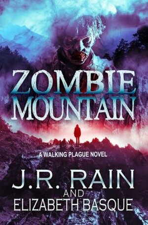 Zombie Mountain by J.R. Rain, Elizabeth Basque