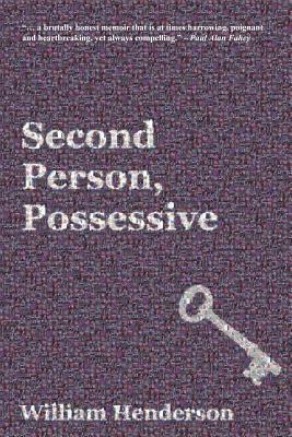 Second Person, Possessive by William T. Henderson