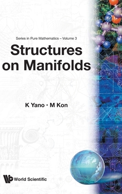 Structures on Manifolds by Masahiro Kon, K. Yano