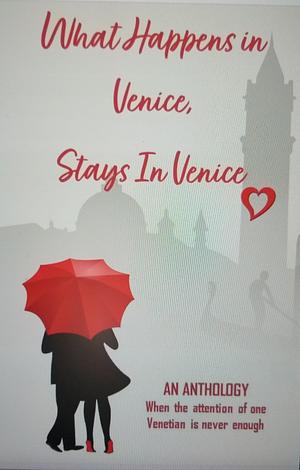 What Happens In Venice Stays In Venice by J.O. Mantel, Susan Horsnell, Susan Horsnell, Jakki Frances
