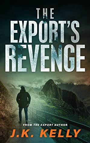 The Export's Revenge by J.K. Kelly