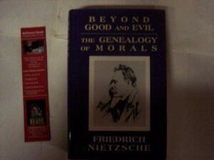 Beyond Good and Evil/The Genealogy of Morals by Friedrich Nietzsche