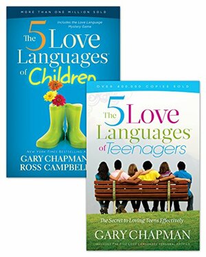 The 5 Love Languages of Children/The 5 Love Languages of Teenagers Set by Gary Chapman, D. Ross Campbell