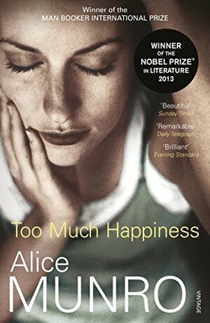 Too Much Happiness by Alice Munro