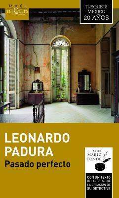 Pasado Perfecto by Leonardo Padura