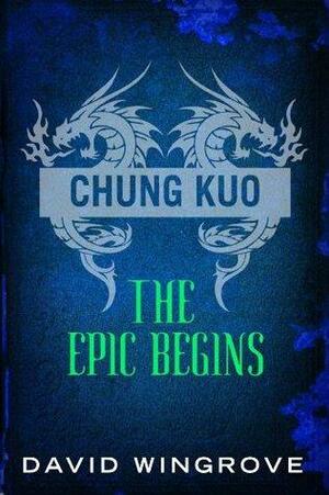 Chung Kuo: The Epic Begins: Volumes 3 & 4 The Middle Kingdom and Ice and Fire by David Wingrove