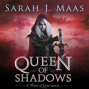 Queen of Shadows by Sarah J. Maas