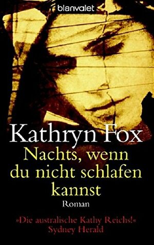 Nachts, wenn du nicht schlafen kannst by Kathryn Fox, Carsten Mayer