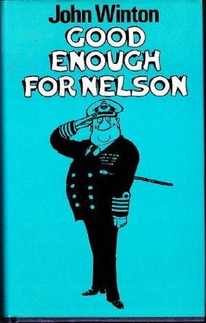 Good Enough for Nelson by John Winton