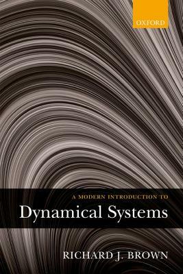 A Modern Introduction to Dynamical Systems by Richard J. Brown