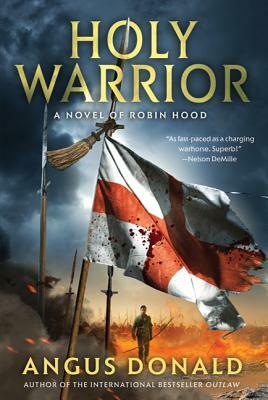 Holy Warrior by Angus Donald